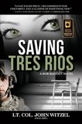 Saving Tres Rios | John Witzel | 
