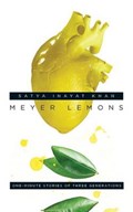 Meyer Lemons: One-Minute Stories of Three Generations | Satya Inayat Khan | 