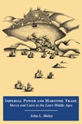 Imperial Power and Maritime Trade | John L. Meloy | 