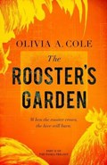 The Rooster's Garden | Olivia a. Cole | 