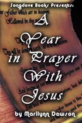 A Year in Prayer With Jesus | Marilynn Dawson | 