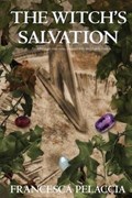 The Witch's Salvation | Francesca Pelaccia | 