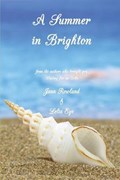 A Summer in Brighton | Rowland, Jann ; Eye, Lelia | 