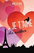 Je T'Aime, Me Neither | April Lily Heise | 