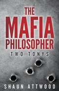The Mafia Philosopher | Shaun Attwood | 
