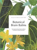 Botanical Brain Balms | Nicolette Perry ; Elaine K. Perry | 