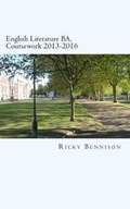 English Literature BA Coursework 2013-2016 | Ricky Bennison | 