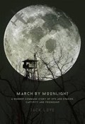 March by Moonlight | Jack Love ; Barry Love | 