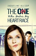 The One Who Makes My Heart Race | Jaqueline Allsop | 