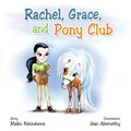 Rachel, Grace, and Pony Club | Maiko Natsukawa | 