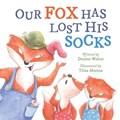Our Fox Has Lost His Socks | Desiree Wolter | 