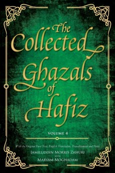 The Collected Ghazals of Hafiz - Volume 4