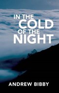 In the Cold of the Night | Andrew Bibby | 