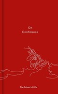 On Confidence | The School of Life | 