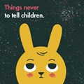 Things Never to Tell Children | The School of Life | 