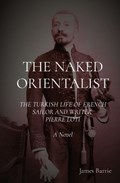 The Naked Orientalist | James Barrie | 