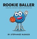 Rookie Baller | Stephanie Rudnick | 