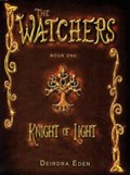 Knight of Light (the Watchers Book 1) | Deirdra Eden | 