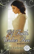 Of Faith Under Fire | Elaine Violette | 