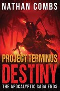 Project Terminus Destiny: Destiny | Nathan Combs | 