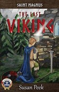 Saint Magnus, The Last Viking | Susan Peek | 