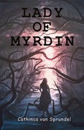 Lady of Myrdin | Cathinca van Sprundel | 