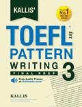 Kallis' TOEFL iBT Pattern Writing 3 | Kallis | 