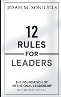 12 Rules for Leaders | Jesan Sorrells | 