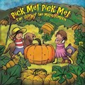 Pick Me! Pick Me! The Story of the Magic Pumpkin | Dave Bastien | 
