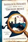 Sherlock Holmes and the Chocolate Menace | Clint Hollingsworth | 