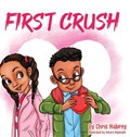First Crush | Chris Lamarr Mabrey | 