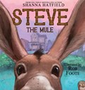 Steve The Mule | Shanna Hatfield | 