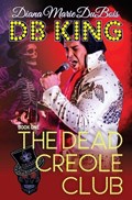 DB King The Dead Creole Club | Diana Marie DuBois | 