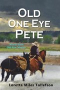 Old One Eye Pete | Loretta Miles Tollefson | 