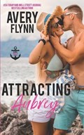 Attracting Aubrey: Gone Wild | Avery Flynn | 