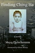 Finding Ching Ha | Maya Fleischmann | 