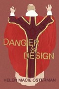Danger by Design | Helen Macie Osterman | 