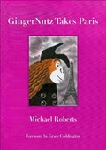 Gingernutz takes paris | Roberts, Michael& Coddington (foreword), Grace | 