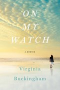 On My Watch | Virginia Buckingham | 