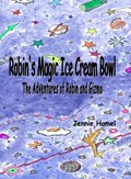 Robin's Magic Ice Cream Bowl | Hamel Jennie | 