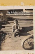 My Southern Childhood | Pris Campbell | 