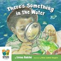 There's Something in the Water | Leena Bakshi | 