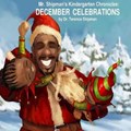 Mr. Shipman's Kindergarten Chronicles: December Celebrations | Terance Shipman | 