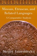 Minoan, Etruscan, and Related Languages | Sergej Jatsemirskij | 