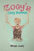 Zoey's Zany Summer | Mikayla Lowery | 