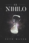 Ex Nihilo | Seth Masek | 