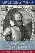 Captain John Smith (Esprios Classics) | Charles Dudley Warner | 