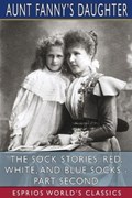 The Sock Stories | Aunt Fanny's Daughter | 