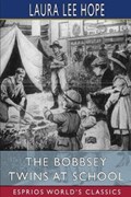 The Bobbsey Twins at School (Esprios Classics) | Laura Lee Hope | 