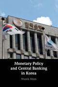 Monetary Policy and Central Banking in Korea | Woosik (Seoul National University) Moon | 